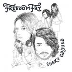 Shaky Ground – Freedom Fry