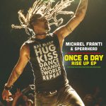 Once a Day (feat. Sonna Rele & Supa Dups) – Michael Franti & Spearhead