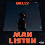 Man Listen – Belly