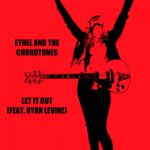 Let It Out (feat. Ryan Levine) – Ethel and the Chordtones