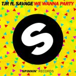 We Wanna Party (feat. Savage) – TJR