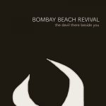 The Devil There Beside You – Bombay Beach Revival
