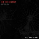 Something Evil (feat. Marc Scibilia) – The Hot Damns