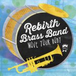 Rebirth Makes You Dance (feat. Erica Falls) – Rebirth Brass Band