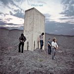 Won’t Get Fooled Again – The Who